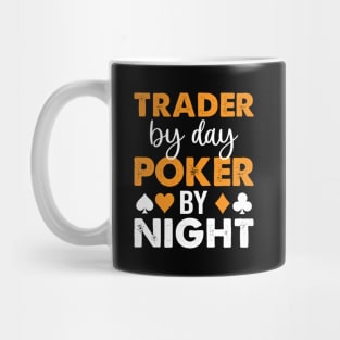 Trader By Day Poker By Night Mug